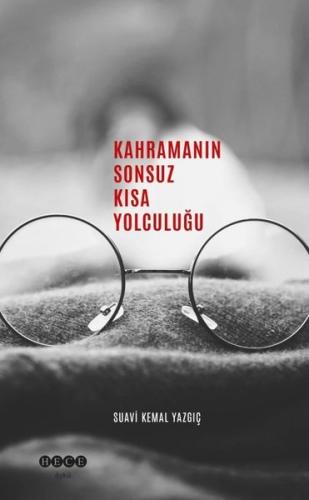 Kahramanın Sonsuz Kısa Yolculuğu | Kitap Ambarı