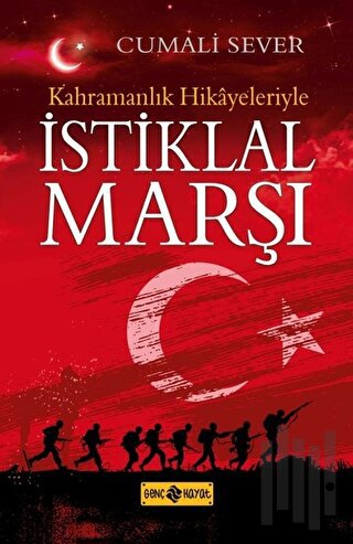Kahramanlık Hikayeleriyle İstiklal Marşı | Kitap Ambarı