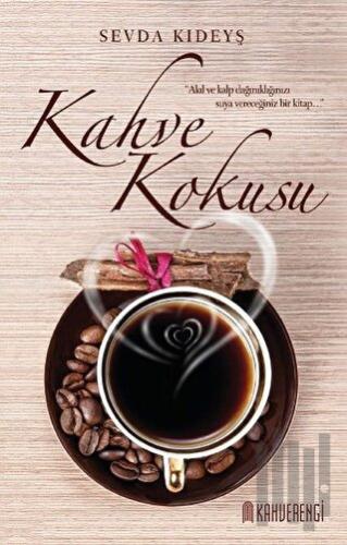 Kahve Kokusu | Kitap Ambarı