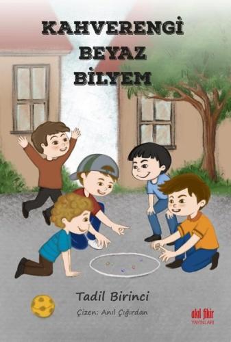 Kahverengi Beyaz Bilyem | Kitap Ambarı