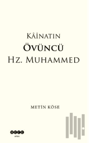 Kainatın Övüncü Hz. Muhammed | Kitap Ambarı