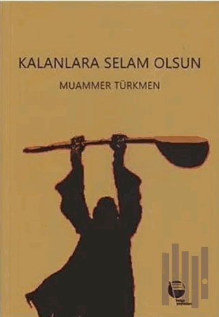 Kalanlara Selam Olsun