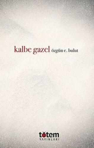 Kalbe Gazel | Kitap Ambarı
