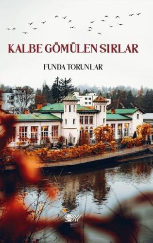Kalbe Gömülen Sırlar