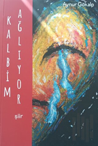 Kalbim Ağlıyor | Kitap Ambarı
