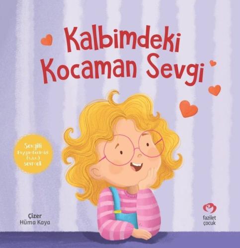 Kalbimdeki Kocaman Sevgi | Kitap Ambarı