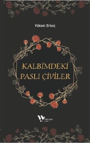 Kalbimdeki Paslı Çiviler | Kitap Ambarı