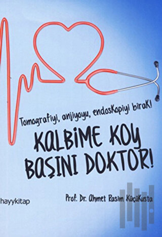 Kalbime Koy Başını Doktor!