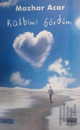 Kalbimi Gördüm | Kitap Ambarı