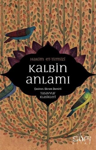 Kalbin Anlamı - Tasavvuf Klasikleri | Kitap Ambarı