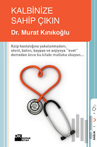 Kalbinize Sahip Çıkın