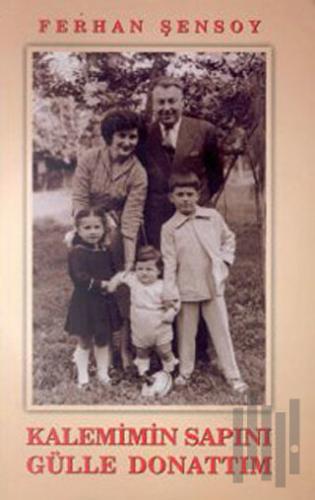 Kalemimin Sapını Gülle Donattım