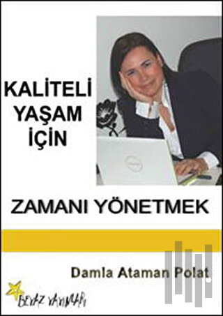 Kaliteli Yaşam İçin Zamanı Yönetmek