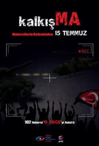 Kalkışma - Habercilerin Kaleminden 15 Temmuz