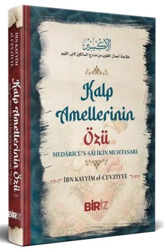 Kalp Amellerinin Özü - Medaricü's - Salikin Muhtasarı (Ciltli) | Kitap