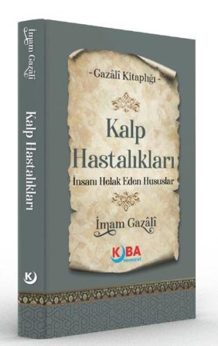Kalp Hastalıkları İnsanı Helak Eden Hususlar - Gazali Kitaplığı