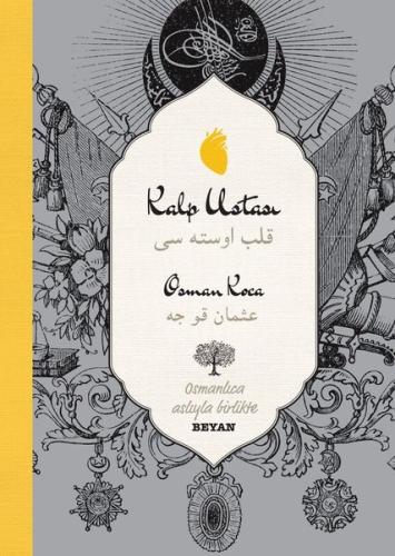 Kalp Ustası-Osmanlıca Türkçe-İki Dil Bir Kitap (Ciltli)