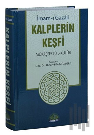Kalplerin Keşfi - Mükaşefetü'l-Kulub (Tam Metin Tahriçli) (Ciltli)
