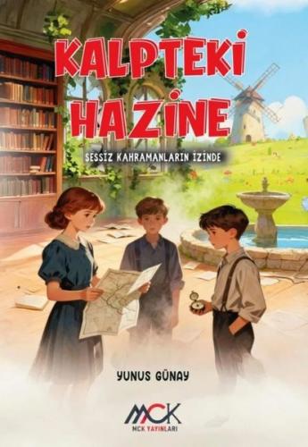 Kalpteki Hazine - Sessiz Kahramanların İzinde