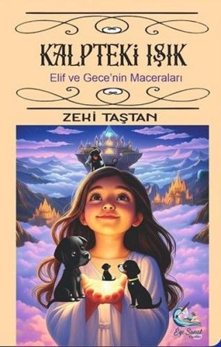 Kalpteki Işık - Elif ve Gece'nin Maceraları