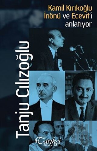 Kamil Kırıkoğlu İnönü ve Ecevit'i Anlatıyor | Kitap Ambarı