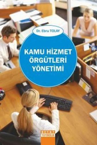 Kamu Hizmet Örgütleri Yönetimi | Kitap Ambarı