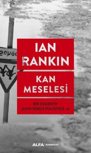 Kan Meselesi-Bir Dedektif John Rebus Polisiyesi 14