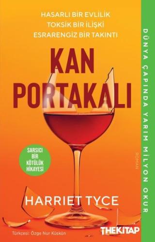 Kan Portakalı: Hasarlı Bir Evlilik Toksik Bir İlişki Esrarengiz Bir Takıntı - Sarsıcı Bir Kötülük Hi