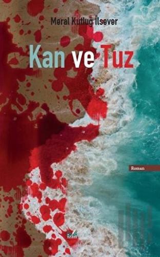 Kan ve Tuz | Kitap Ambarı