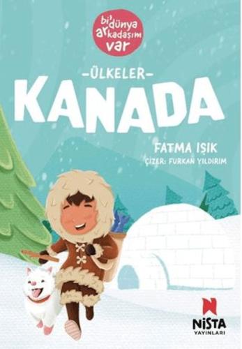Kanada-Bi' Dünya Arkadaşım Var | Kitap Ambarı