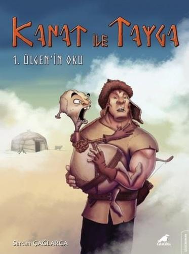 Kanat İle Tayga - 1. Ülgen'in Oku | Kitap Ambarı