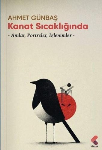 Kanat Sıcaklığında - Anılar Portreler İzlenimler | Kitap Ambarı