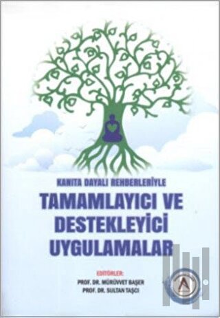 Kanıta Dayalı Rehberleriyle Tamamlayıcı ve Destekleyici Uygulamalar