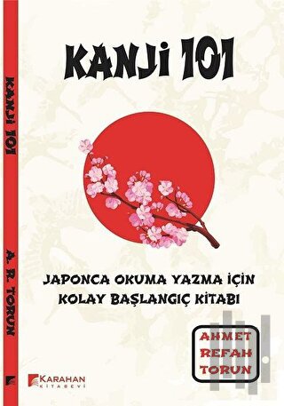 Kanji 101: Japonca Okuma Yazma İçin Kolay Başlangıç Kitabı | Kitap Amb