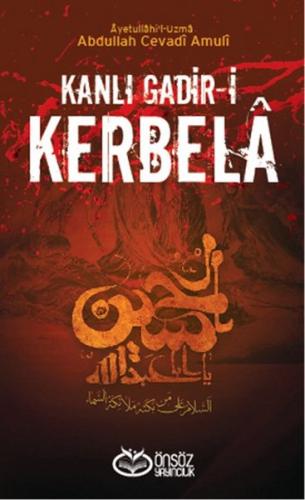 Kanlı Gadir-i Kerbela (Ciltli)