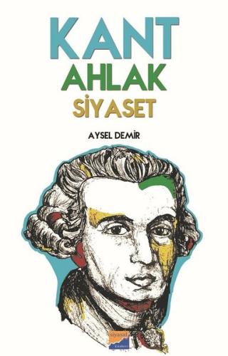 Kant Ahlak Siyaset | Kitap Ambarı