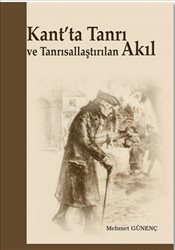 Kant’ta Tanrı ve Tanrısallaştırılan Akıl | Kitap Ambarı