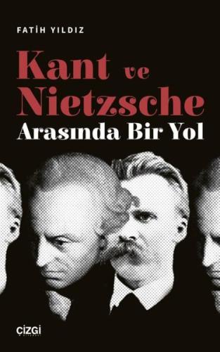 Kant ve Nietzsche Arasında Bir Yol | Kitap Ambarı