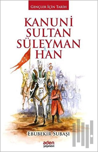 Kanuni Sultan Süleyman Han (Ciltli) | Kitap Ambarı