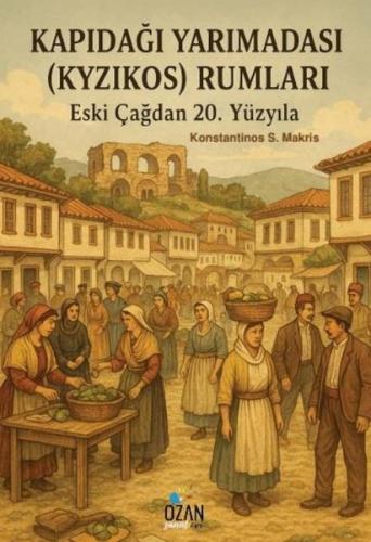 Kapıdağı Yarımadası (Kyzikos) Rumları - Eski Çağdan 20. Yüzyıla