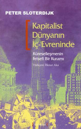 Kapitalist Dünyanın İç-Evreninde | Kitap Ambarı