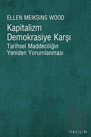 Kapitalizm Demokrasiye Karşı