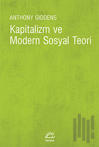Kapitalizm ve Modern Sosyal Teori | Kitap Ambarı