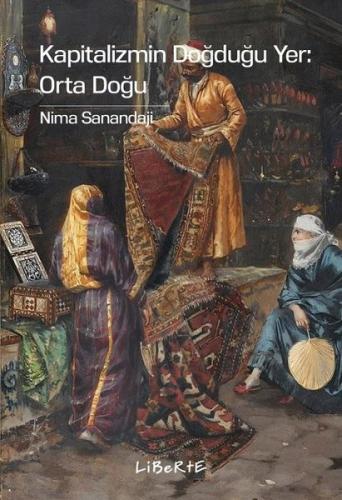 Kapitalizmin Doğduğu Yer-Orta Doğu