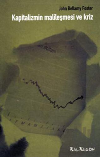 Kapitalizmin Malileşmesi ve Kriz