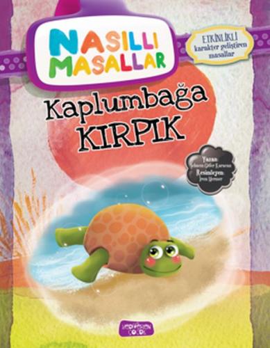 Kaplumbağa Kırpık - Nasıllı Masallar (Etkinlikli) | Kitap Ambarı
