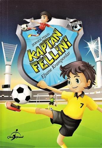 Kaptan Fellini - Efsane Kramponlar | Kitap Ambarı