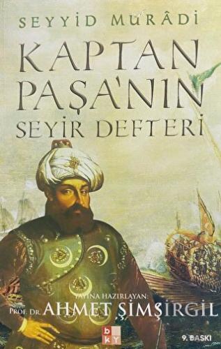 Kaptan Paşa'nın Seyir Defteri Gazavatı Hayreddin Paşa | Kitap Ambarı