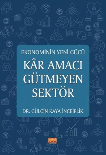 Kar Amacı Gütmeyen Sektör - Ekonominin Yeni Gücü