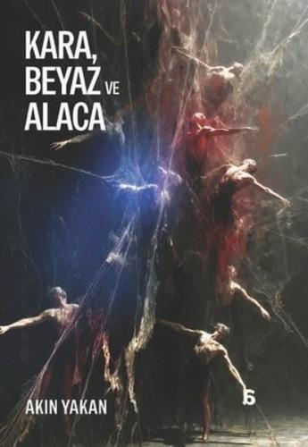 Kara Beyaz ve Alaca | Kitap Ambarı